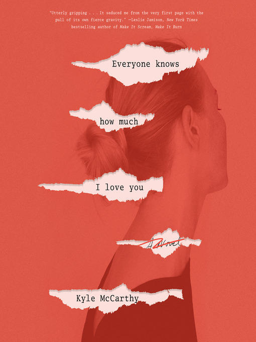 Title details for Everyone Knows How Much I Love You by Kyle McCarthy - Available